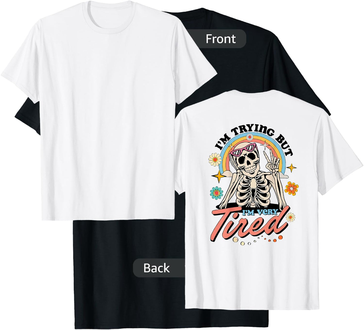 I'm Trying But I'm Very Tired Always Tired Retro Skeleton T-Shirt - T-Shirt | Black