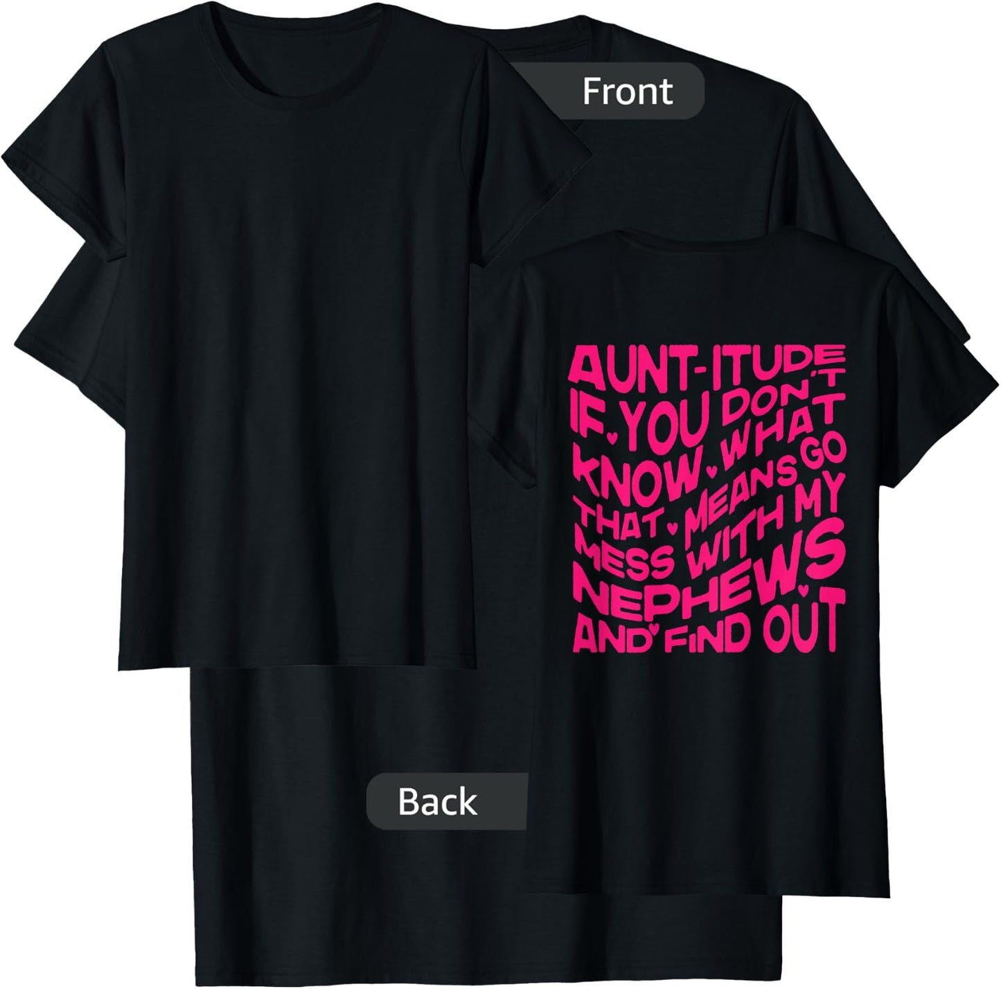 Aunt-itude If You Dont Know, Mess with My Nephews Find Out T-Shirt - T-Shirt | Black