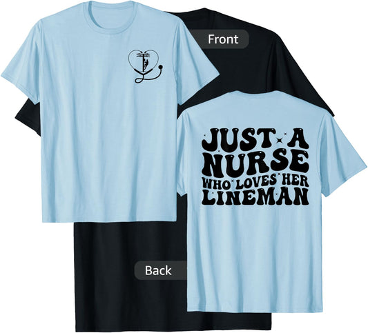 Lineman Wife Just a Nurse Who Loves Her Lineman Cool Nurse T-Shirt - T-Shirt | Black