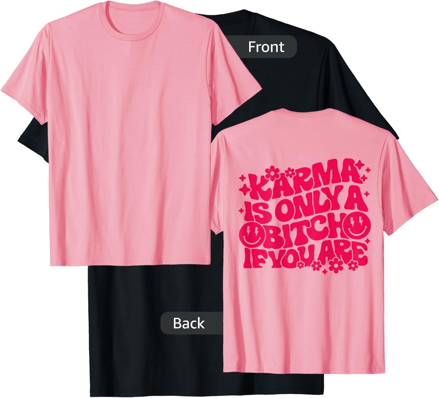 Karma Is Only A Bitch If You Are Trendy Preppy Words On Back T-Shirt - T-Shirt | Black