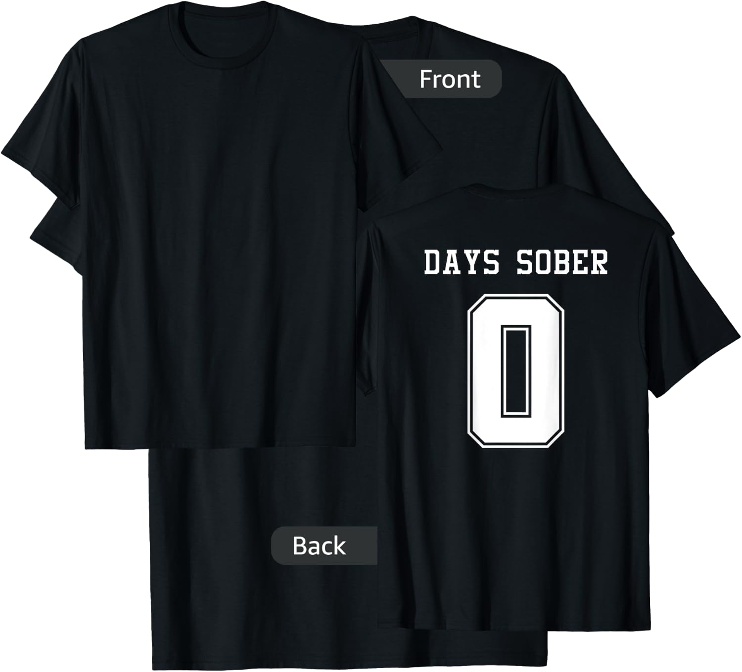 0 DAYS SOBER Jersey Funny Drinking Shirt for Alcohol Lover T-Shirt - T-Shirt | Black