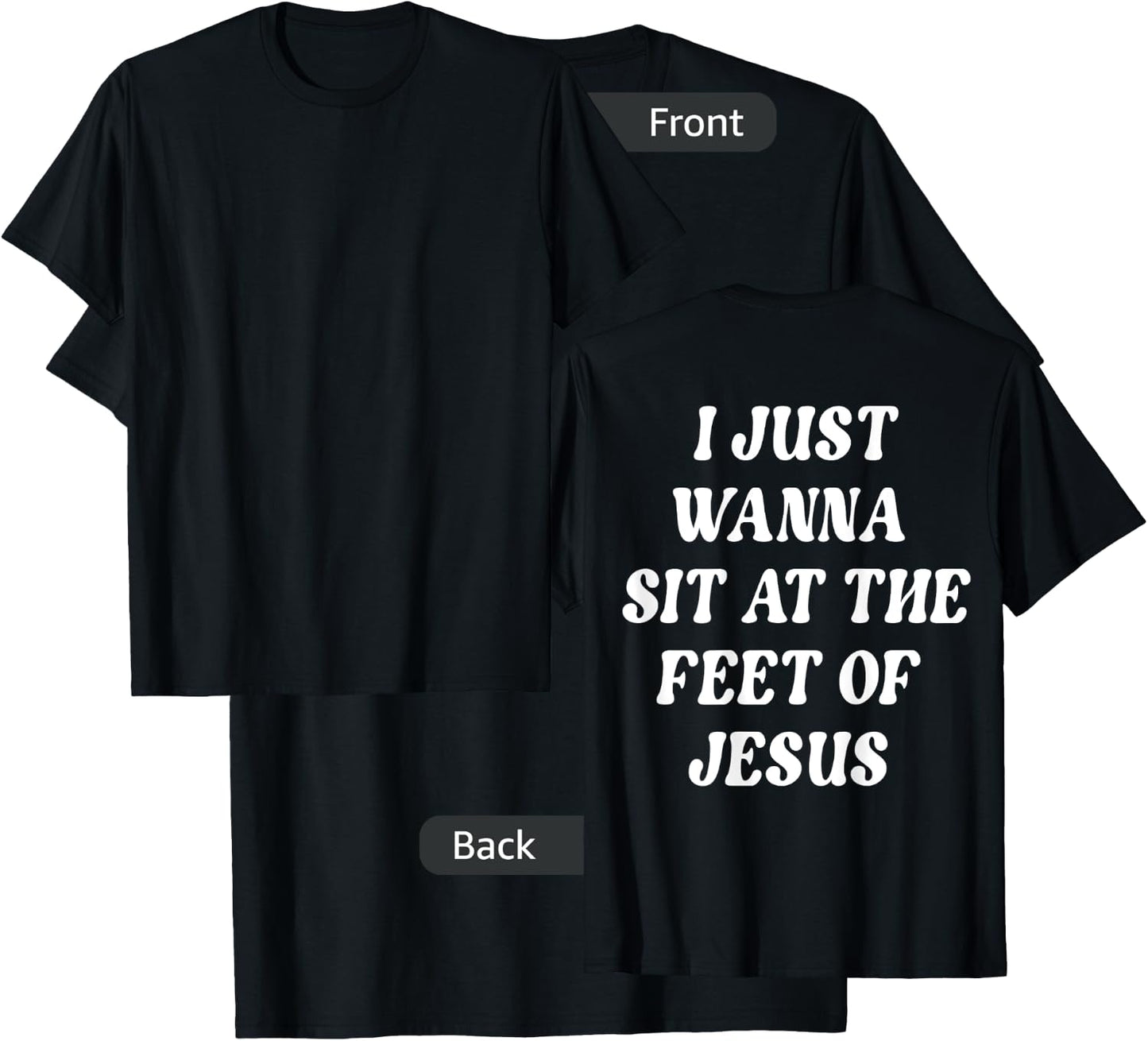 I Just Wanna Sit At The Feet Of Jesus Aesthetic Clothing T-Shirt - T-Shirt | Black
