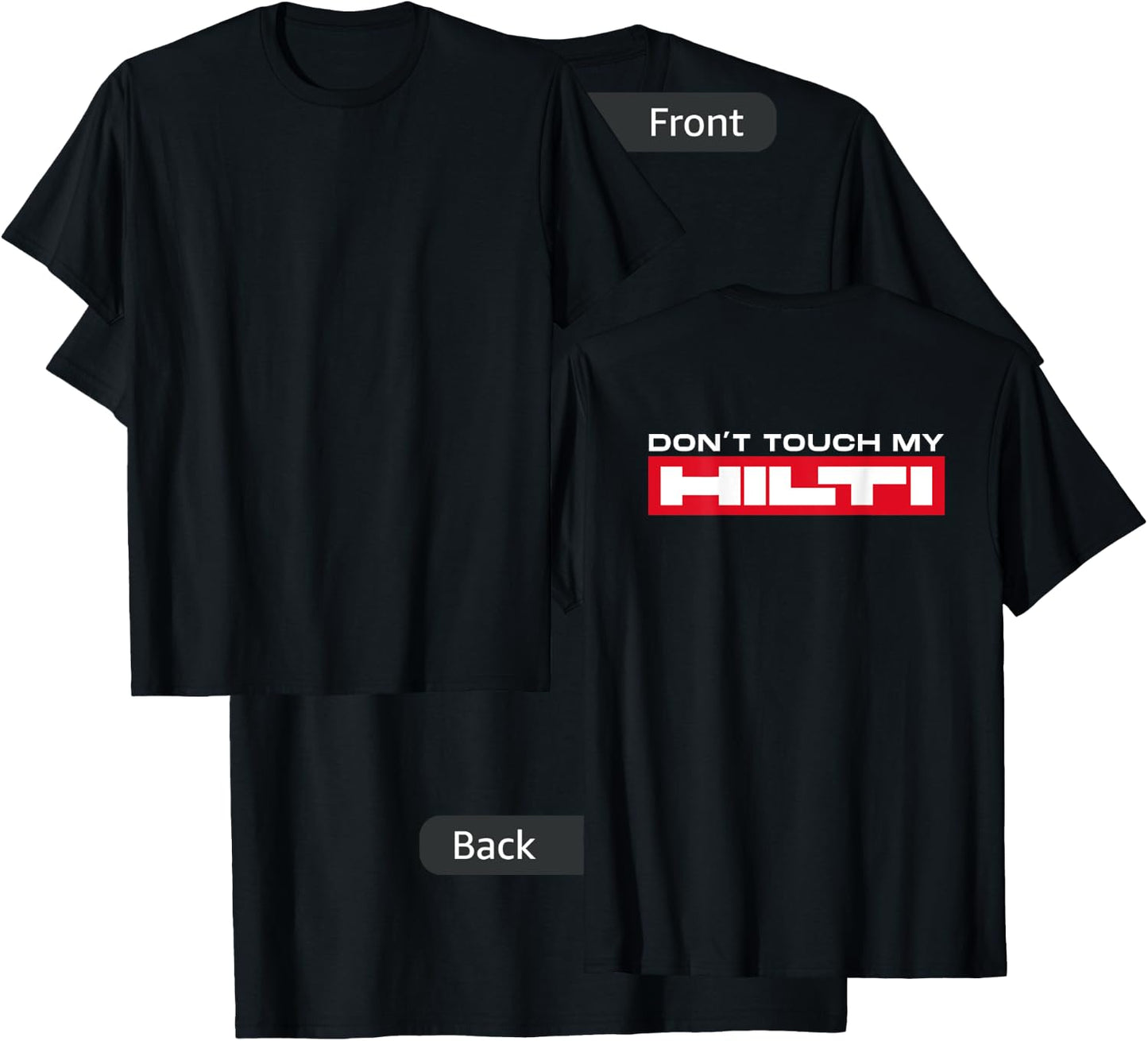 Dont Touch My Hilti Mortising Hammer Cordless Screwdriver Fan Back T-Shirt - T-Shirt | Black