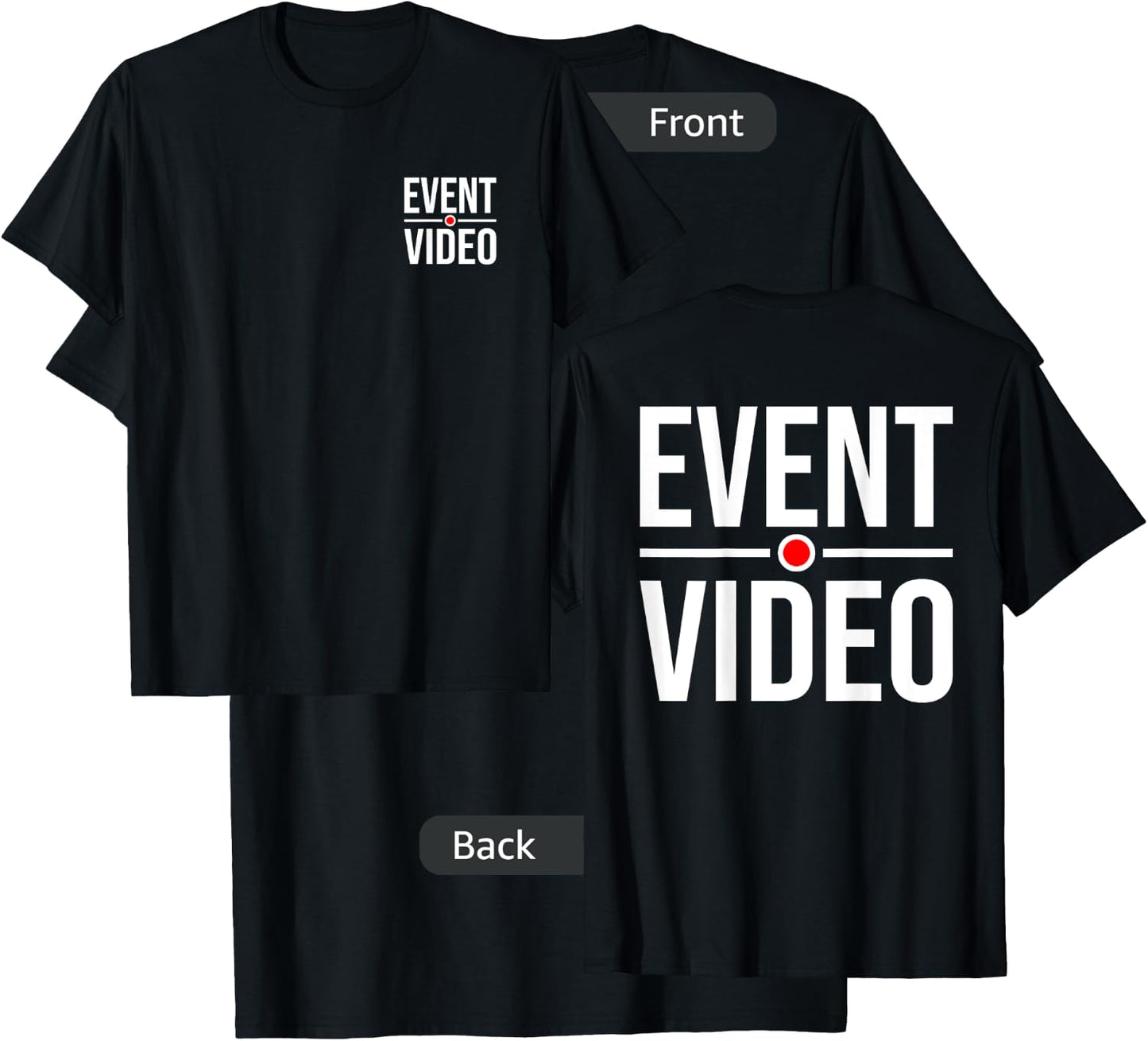 EVENT VIDEO VIDEOGRAPHER PHOTO STAFF (Front & Back) T-Shirt - T-Shirt | Black