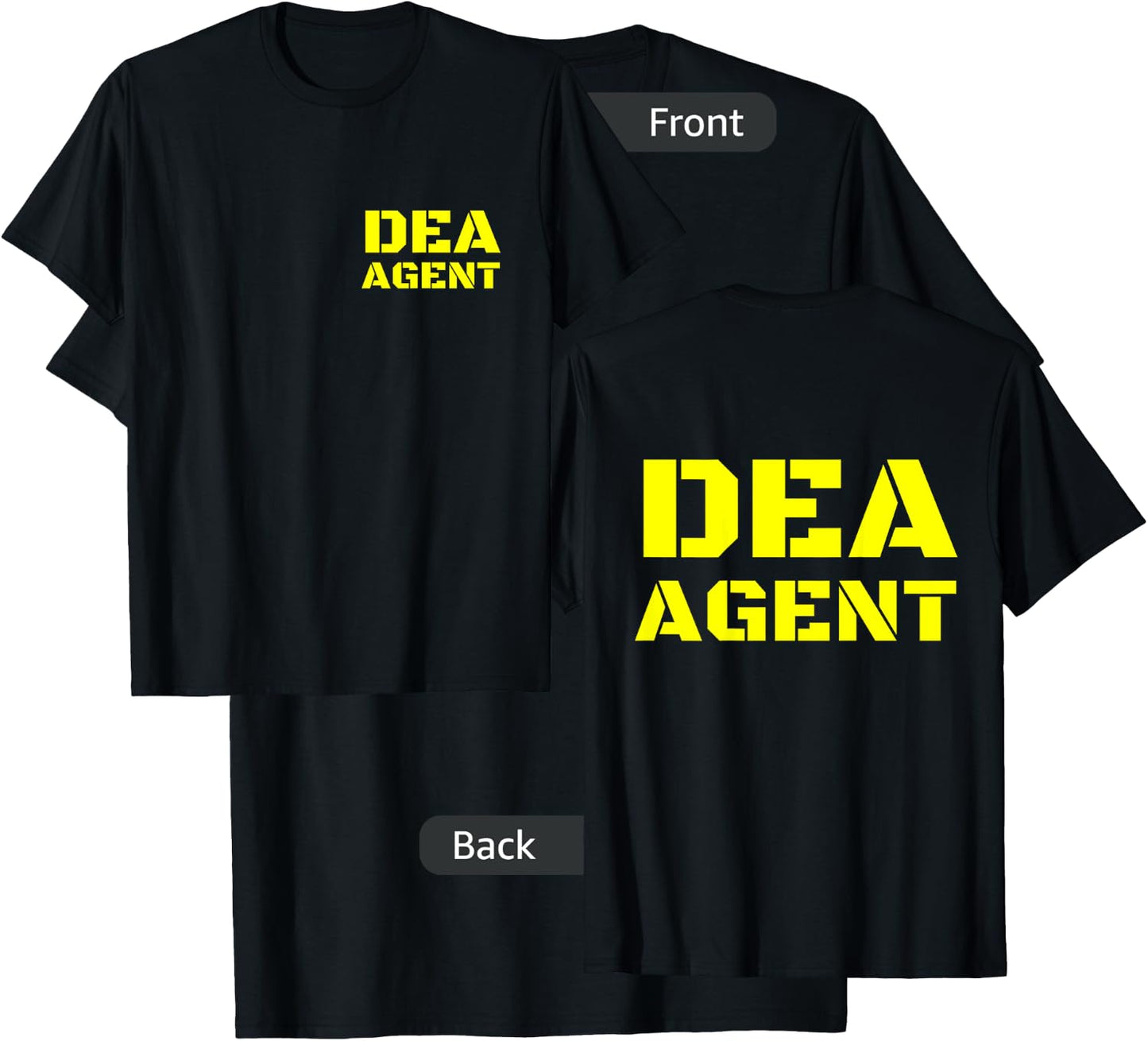 DEA Agent Drug Enforcement Administration FRONT & BACK PRINT T-Shirt - T-Shirt | Black