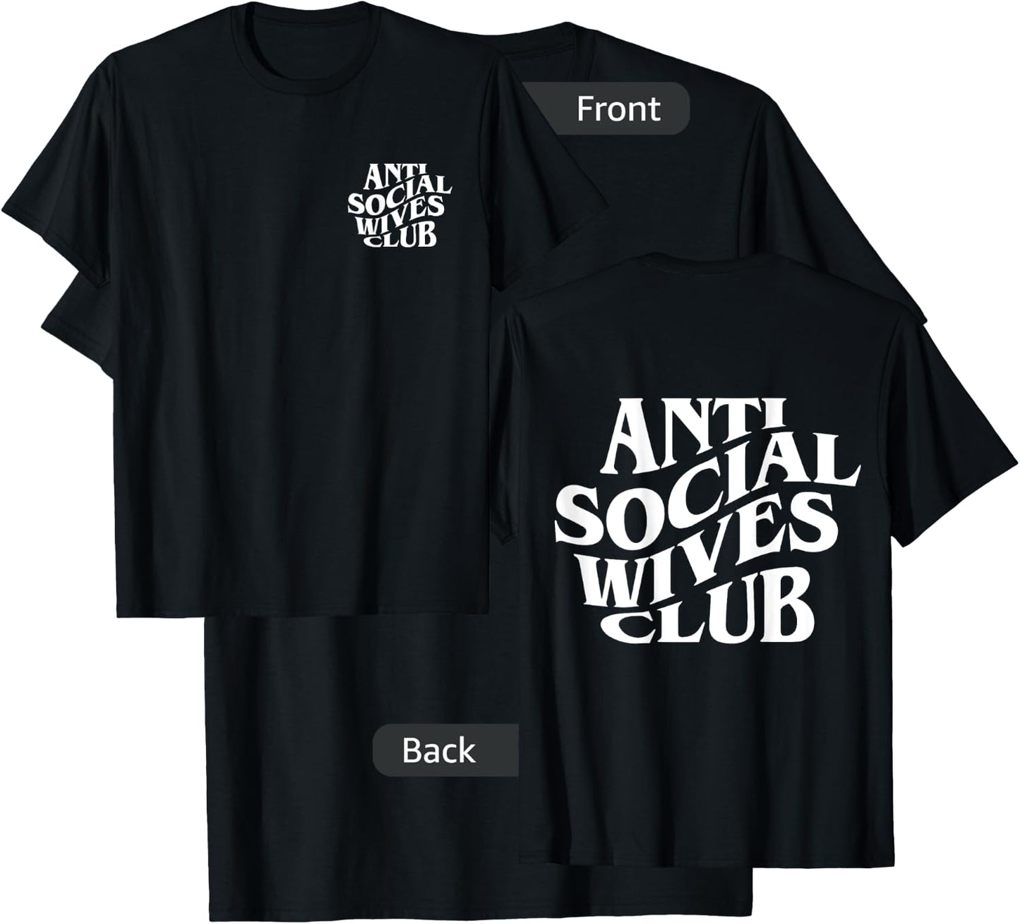 Anti social wives club (front+back) T-Shirt - T-Shirt | Black