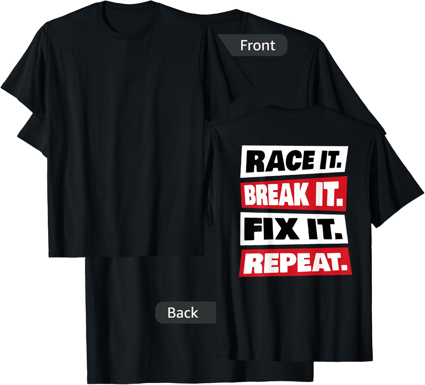 Race it Break it Fix it Repeat T-Shirt - T-Shirt | Black