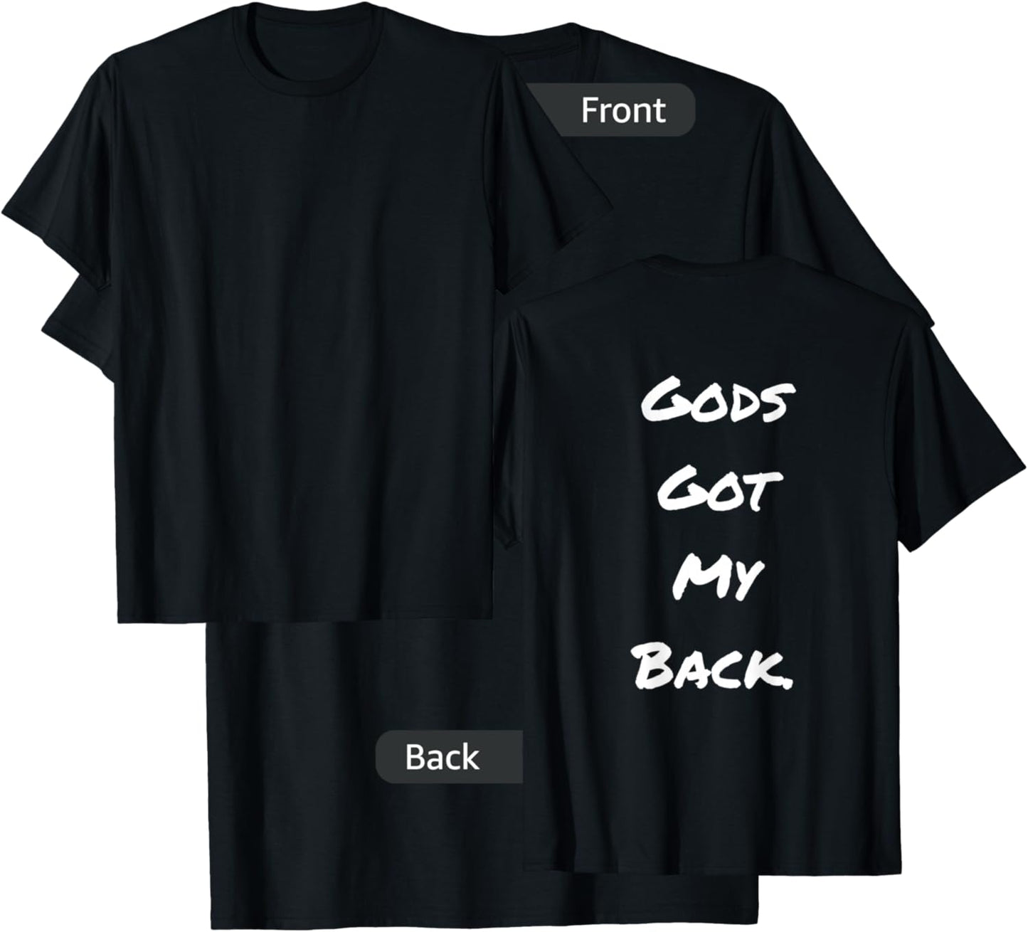 Gods Got My Back (back print) T-Shirt - T-Shirt | Black