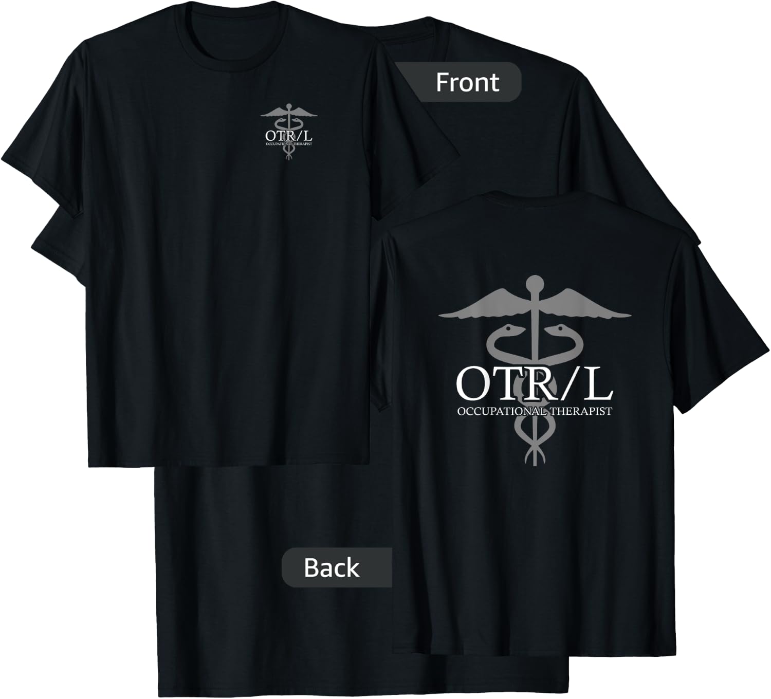 Occupational Therapist - Front/Back - Professional OTR/L T-Shirt - T-Shirt | Black