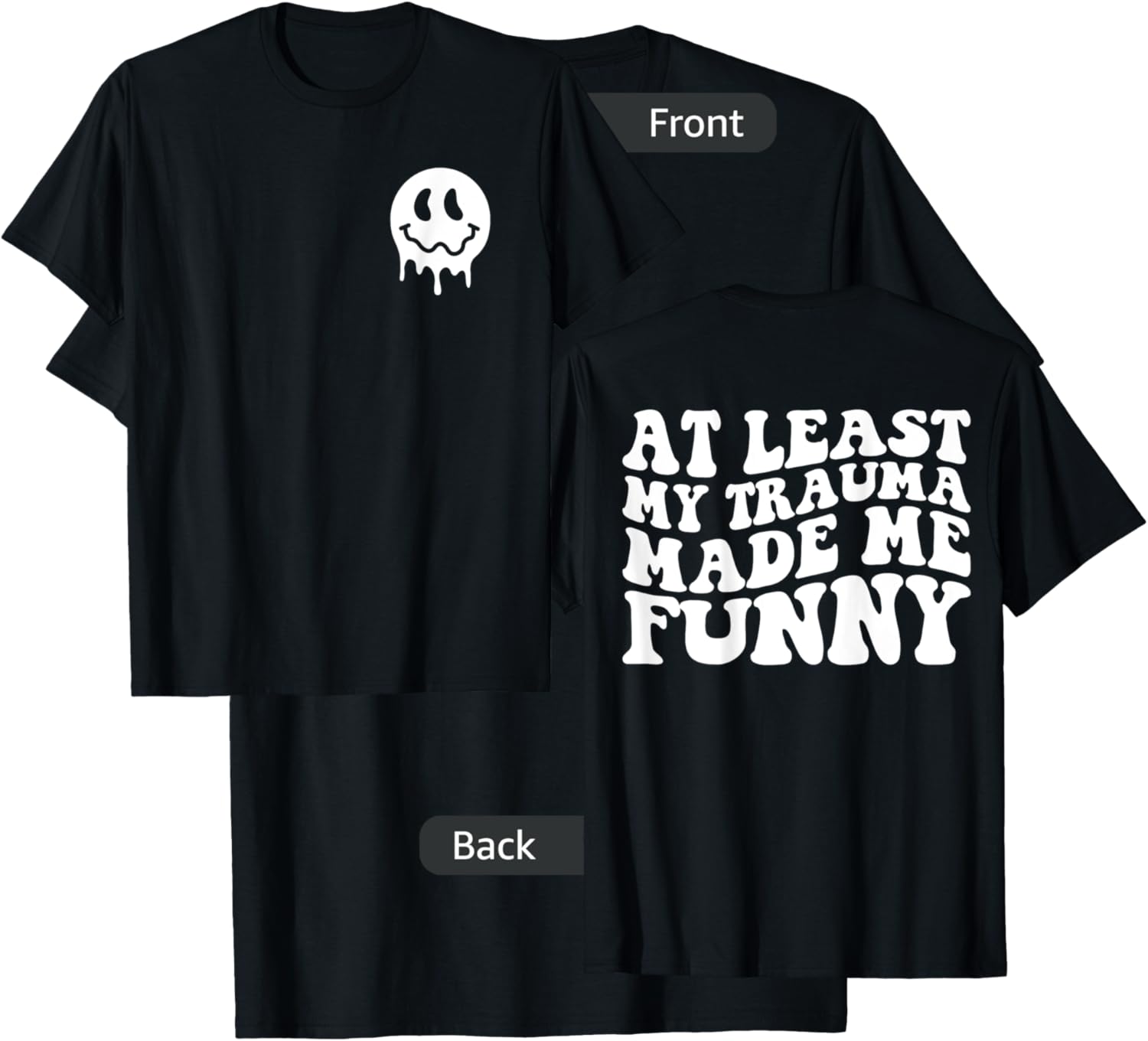 At Least My Trauma Made Me Funny Positive Saying Groovy T-Shirt - T-Shirt | Black