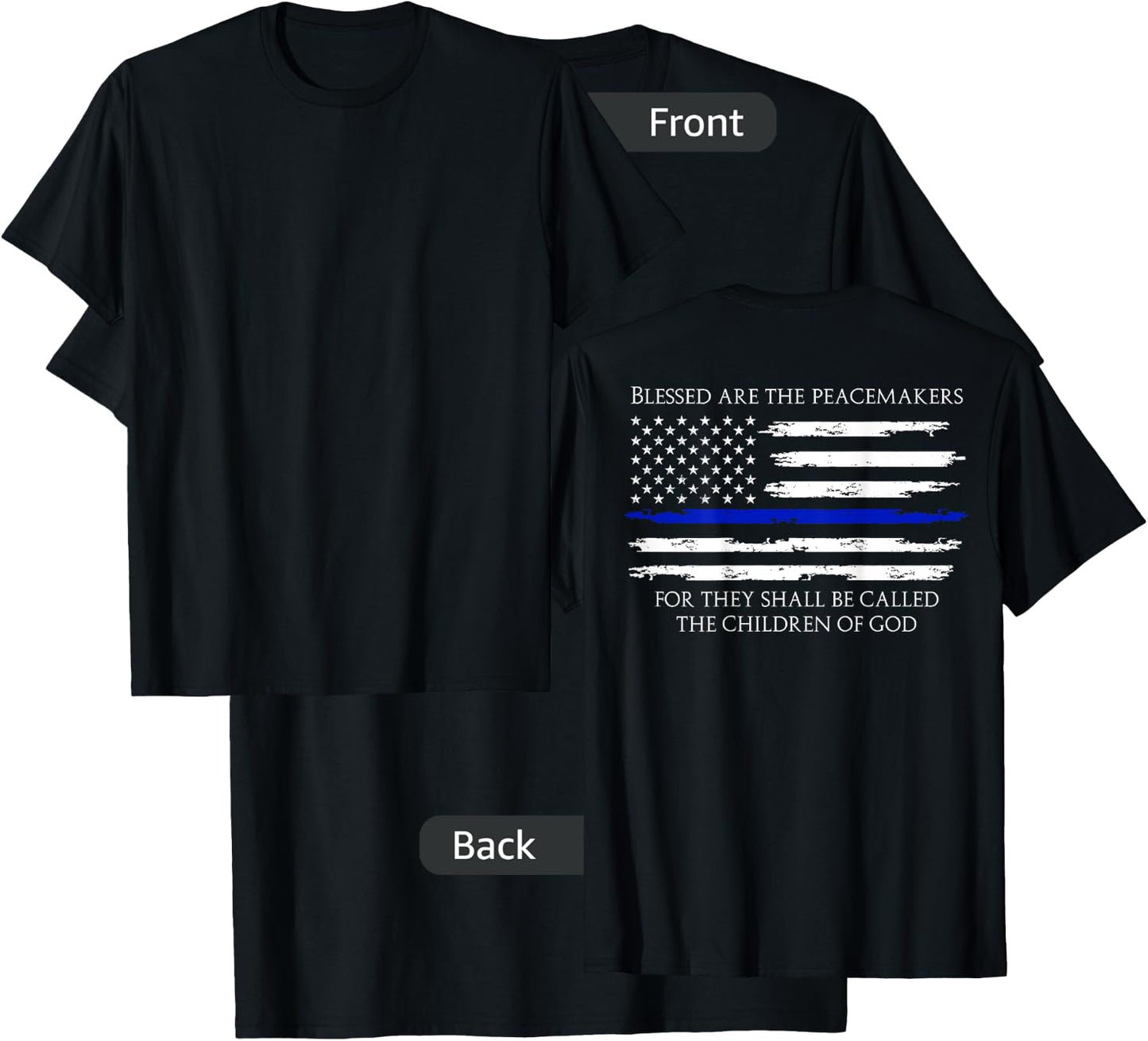 Blessed Are The Peacemakers Thin Blue Flag (on back) T-Shirt - T-Shirt | Black