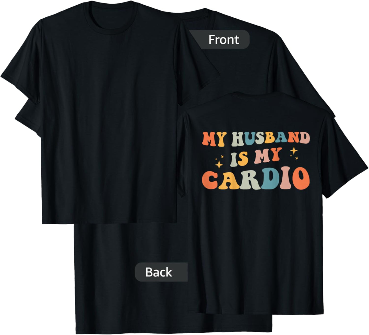 My Husband Is My Cardio (On Back) Gym Partner Workout T-Shirt - T-Shirt | Black