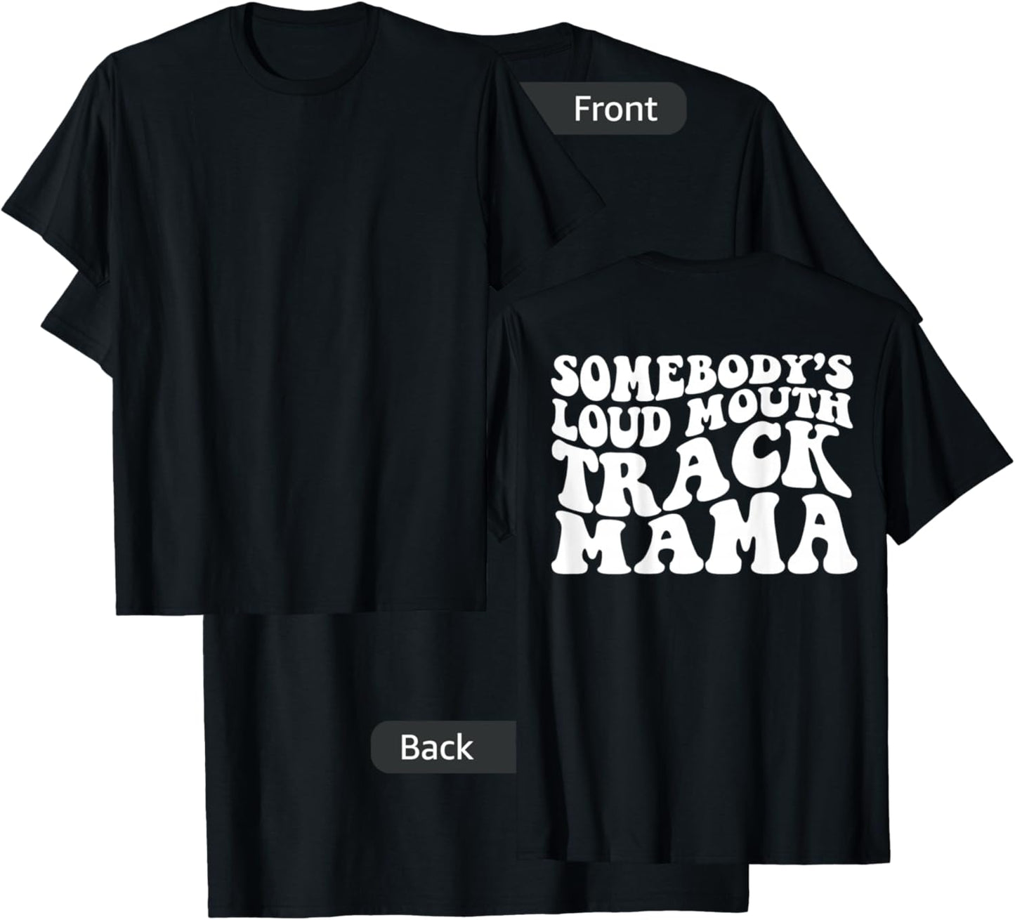 Somebody's Loud Mouth Track Mama T-Shirt - T-Shirt | Black
