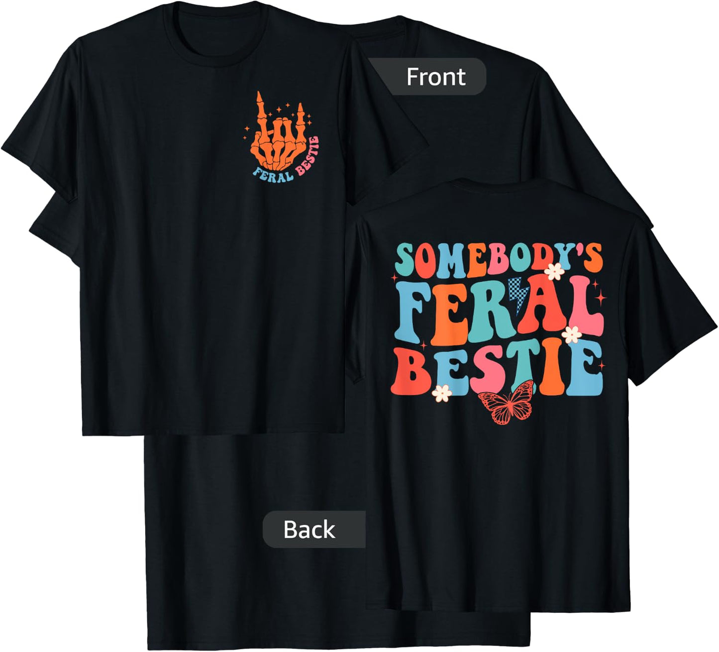 Somebody's Feral Bestie Funny For Best Friends T-Shirt - T-Shirt | Black