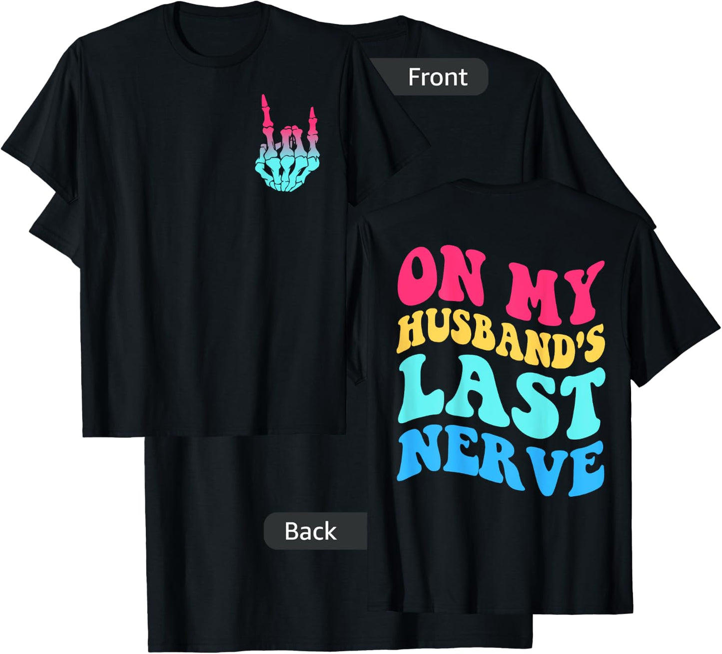 On My Husband's Last Nerve on Back Women Groovy T-Shirt - T-Shirt | Black