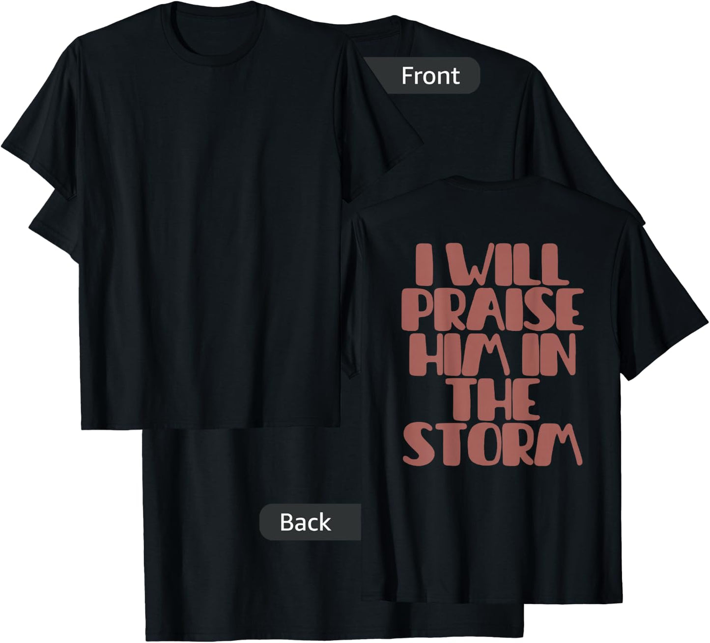 I Will Praise Him in the Storm T-Shirt - T-Shirt | Black