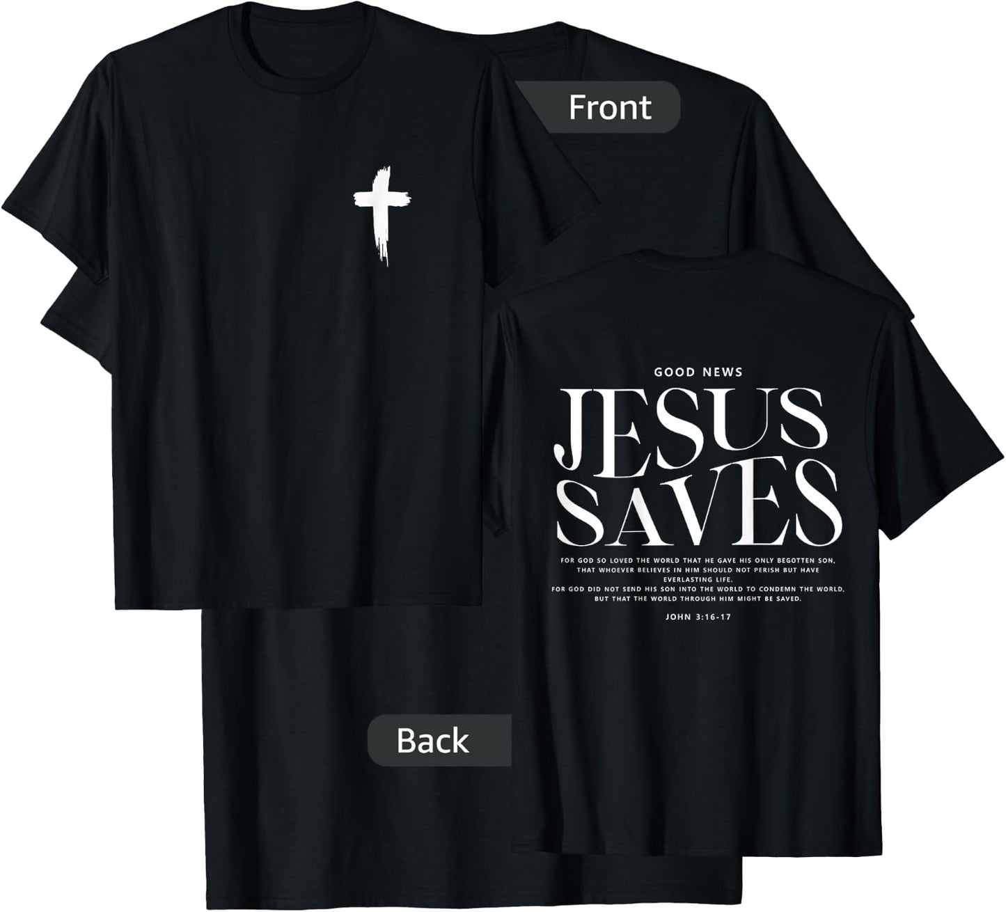 Jesus Saves John 3:16-17 Front and Back Print Christian T-Shirt - T-Shirt | Black