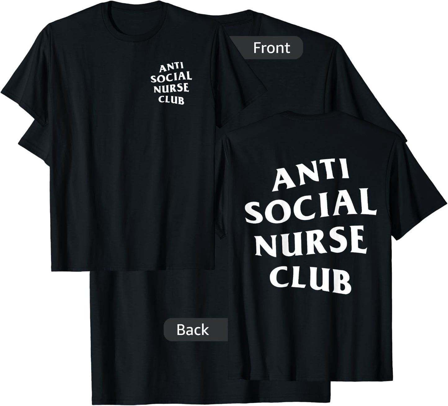 Anti Social Nurse Club: White (Front + Back) T-Shirt - T-Shirt | Black