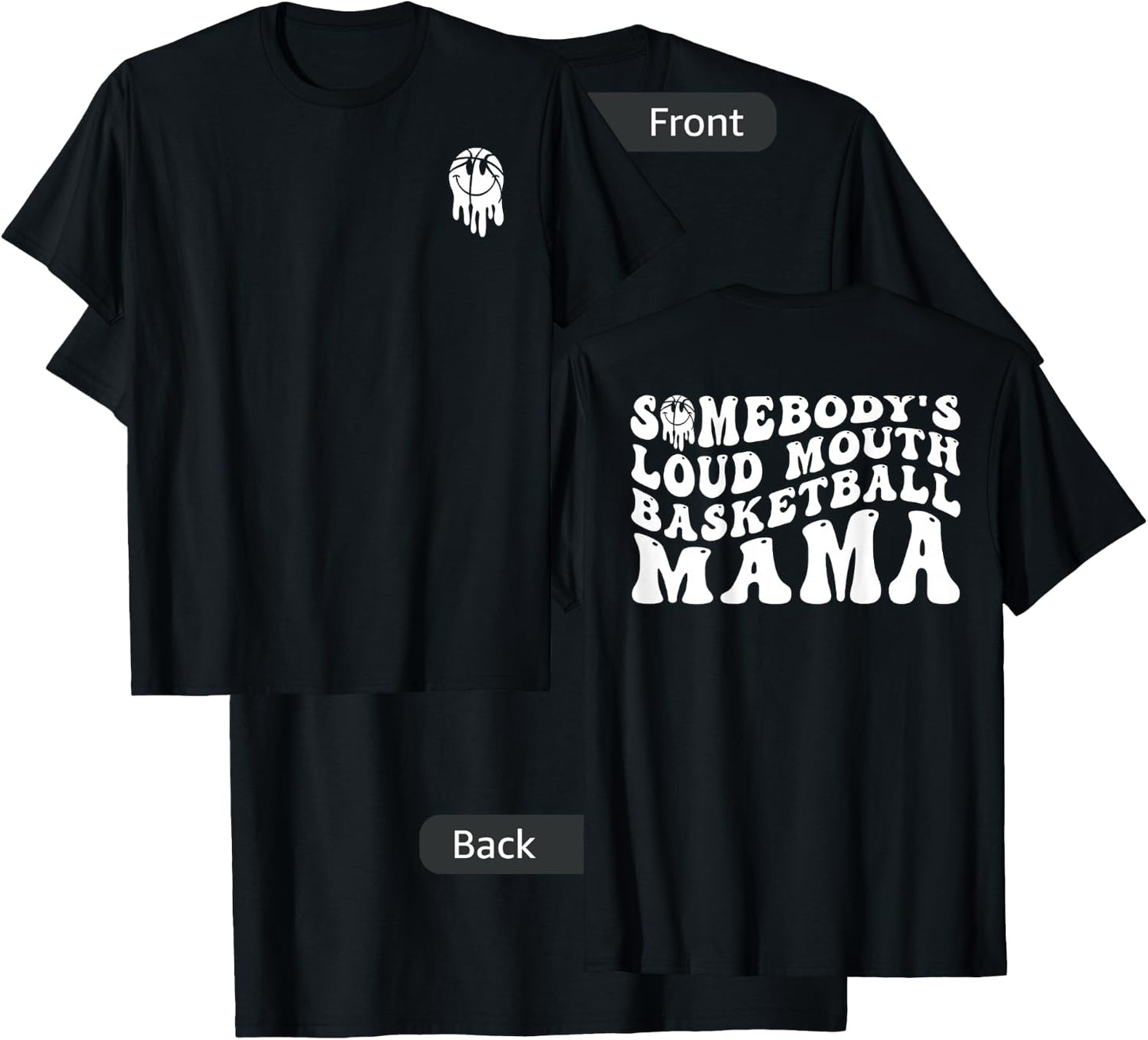 Funny Somebody's Loud Mouth Basketball Mama, Mother's Day T-Shirt - T-Shirt | Black