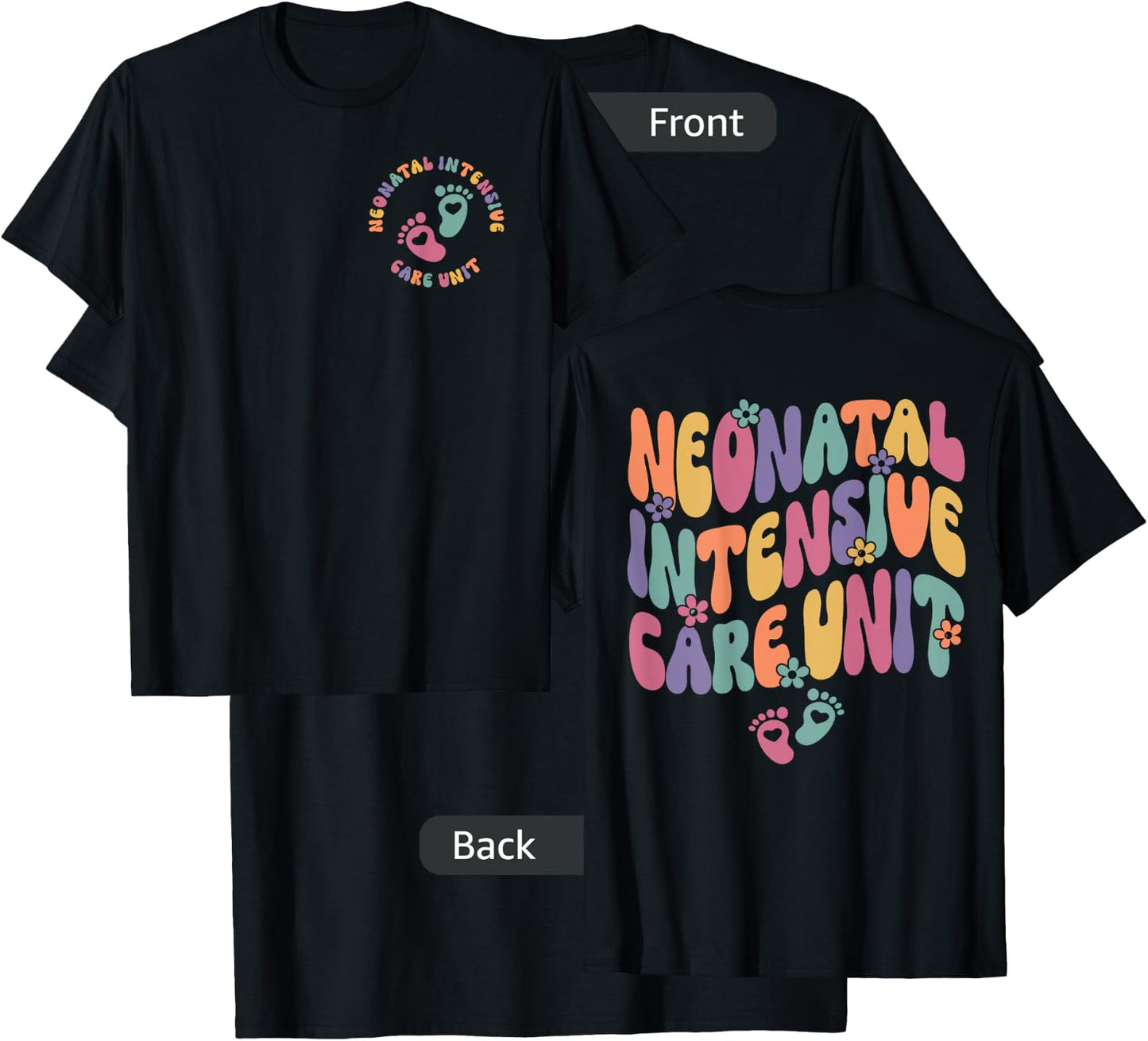Neonatal Intensive Care Unit NICU Nurse Appreciation 2 Sided T-Shirt - T-Shirt | Black