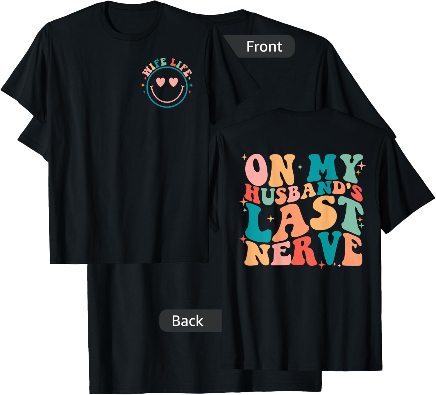Funny On My Husband's Last Nerve Groovy Wife 2 Sides T-Shirt - T-Shirt | Black