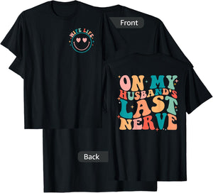 Funny On My Husband's Last Nerve Groovy Wife 2 Sides T-Shirt - T-Shirt | Black