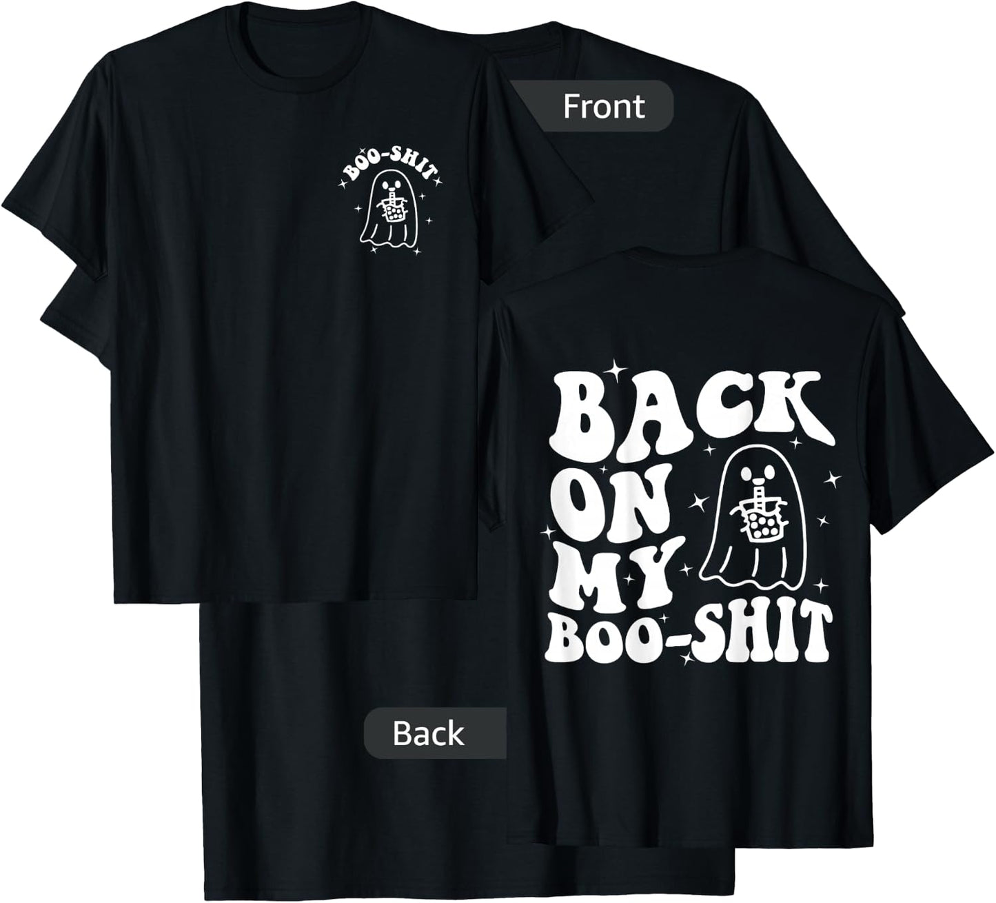 Back On My Boo-Shit Front & Back T-Shirt - T-Shirt | Black