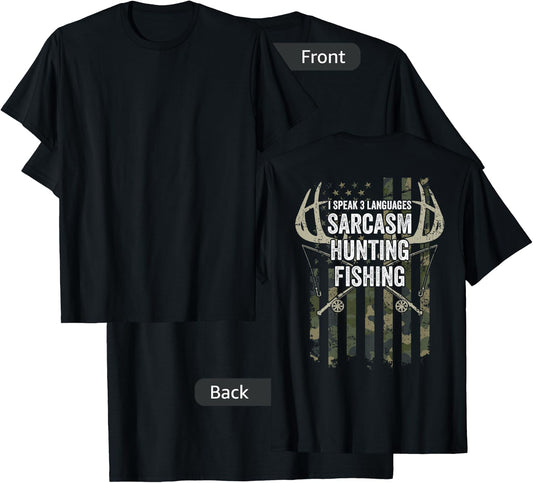 I Speak 3 Languages Sarcasm Hunting Fishing - ON BACK T-Shirt - T-Shirt | Black