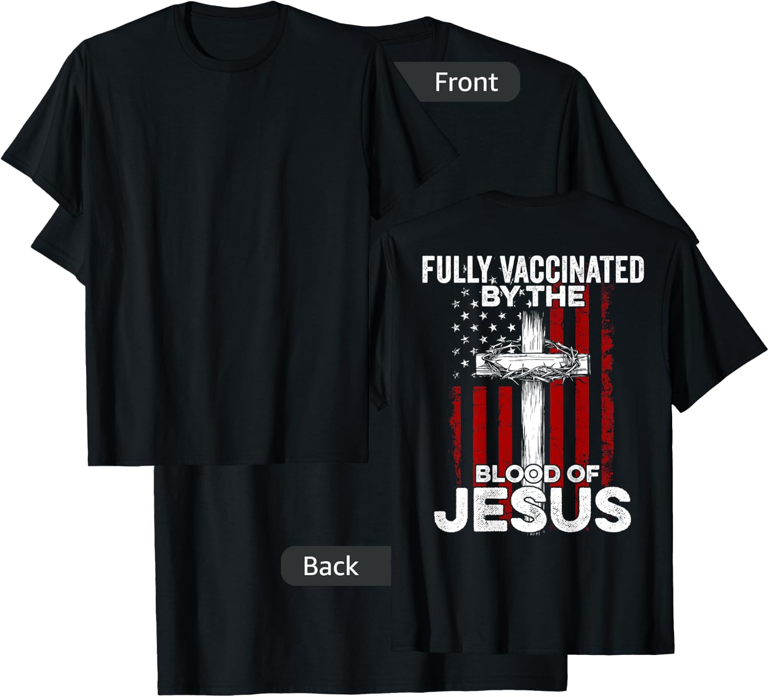 Fully Vaccinated By The Blood Of Jesus USA Flag On Back T-Shirt - T-Shirt | Black