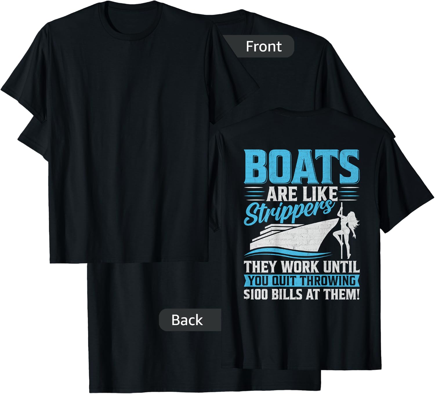 Boats Are Like Strippers They Won't Work Until You Boating T-Shirt - T-Shirt | Black
