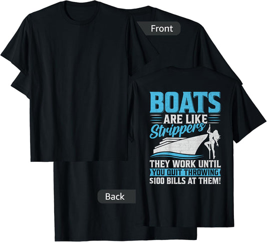 Boats Are Like Strippers They Won't Work Until You Boating T-Shirt - T-Shirt | Black