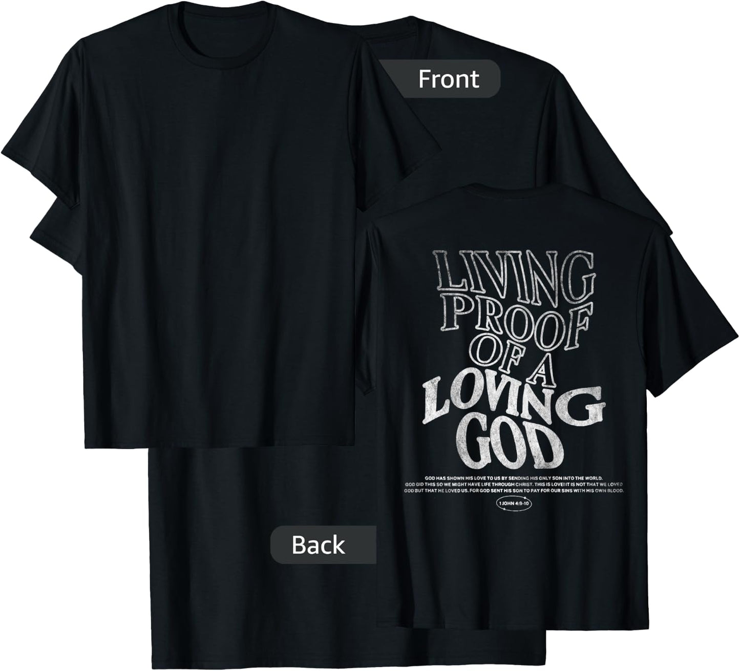 Living Proof Of A Loving God (On Back),John 4:9-10 Christian T-Shirt - T-Shirt | Black