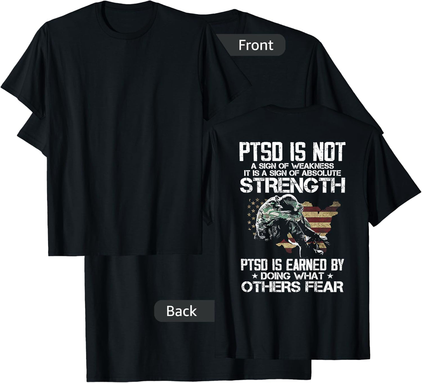PTSD is Not a Sign of Weakness PTSD is Earn by Doing (back) T-Shirt - T-Shirt | Black