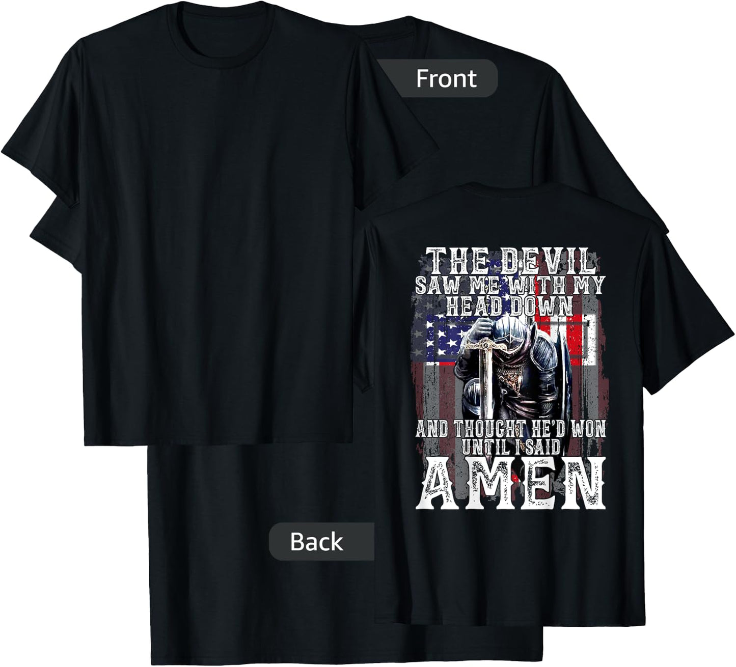 The Devil Saw Me With My Head Down Thought He'D Won -On Back T-Shirt - T-Shirt | Black