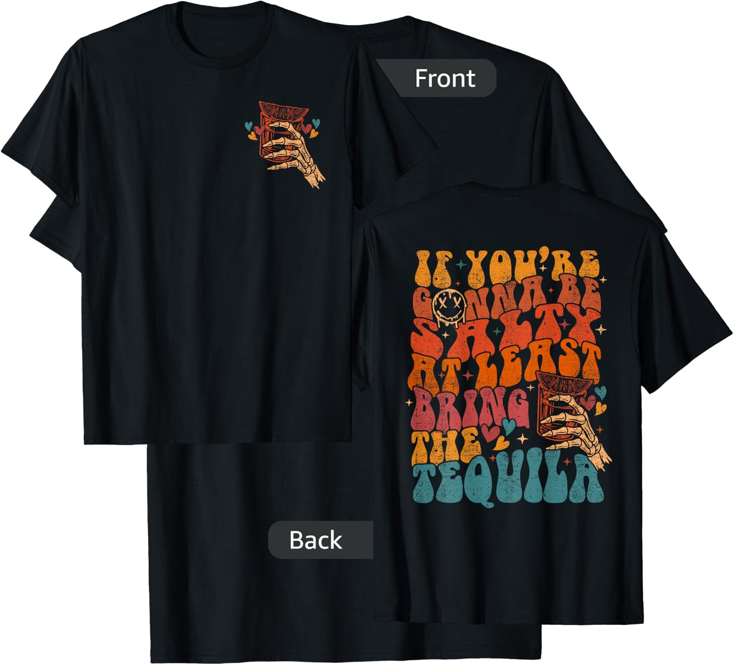 If You're Gonna Be Salty At Least Bring The Tequila Quote T-Shirt - T-Shirt | Black