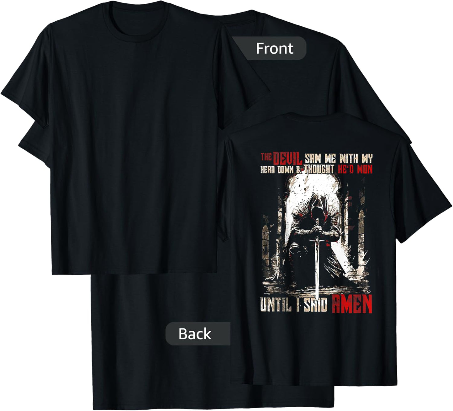The Devil Saw Me with My Head Down and Thought (on back) T-Shirt - T-Shirt | Black