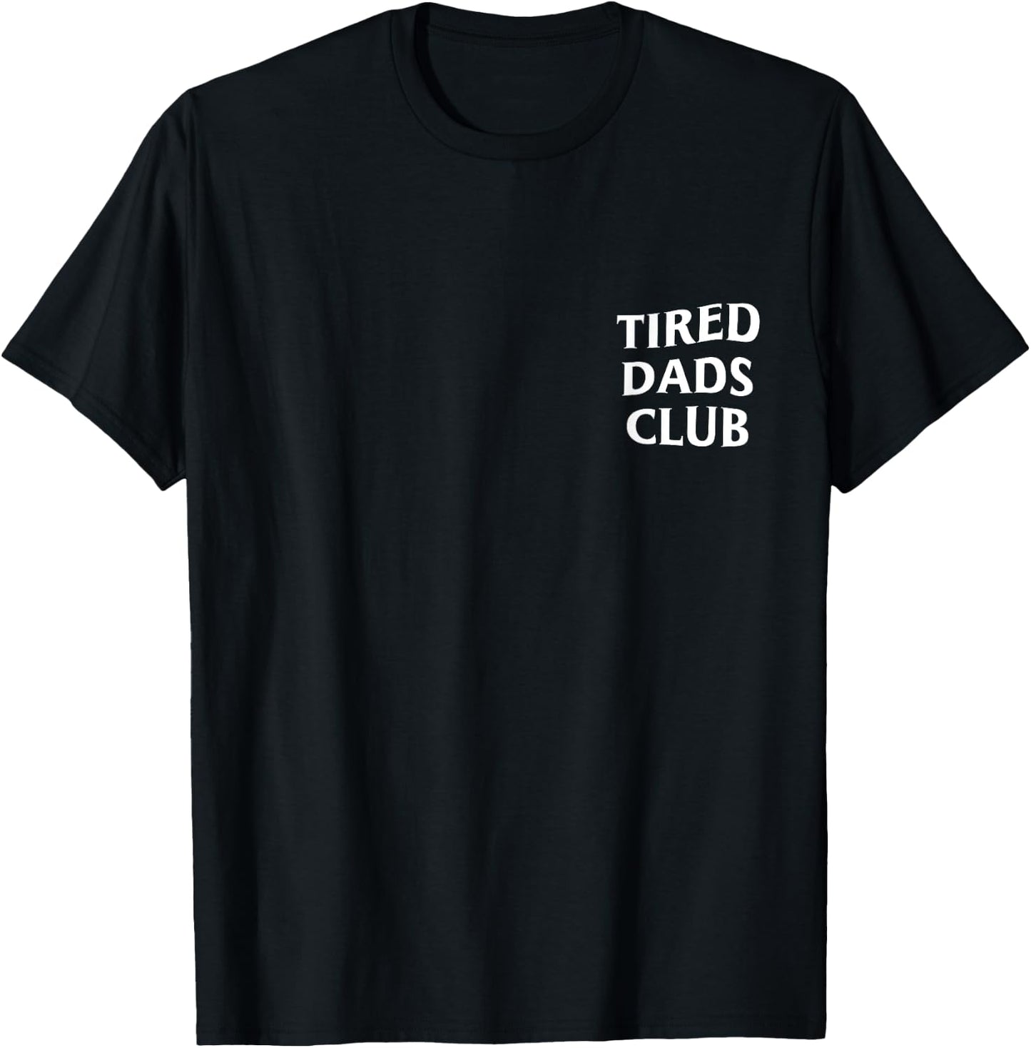 Tired Dads Club T-Shirt - T-Shirt | Black
