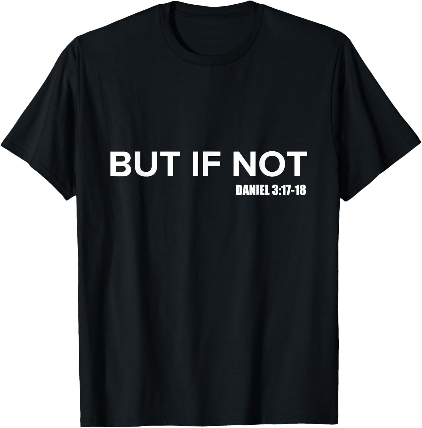But If Not Type Faith Women Men Kids Christian T-Shirt - T-Shirt | Black
