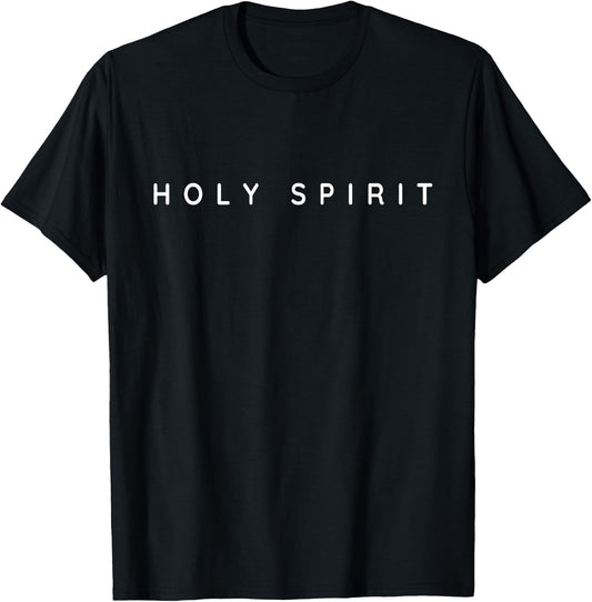 Holy Spirit. Simple, Classic Holy Spirit Modern Font T-Shirt - T-Shirt | Black