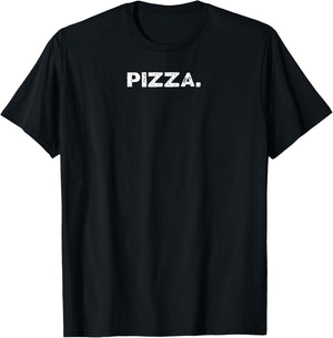 Design That Says Pizza. T-Shirt - T-Shirt | Black
