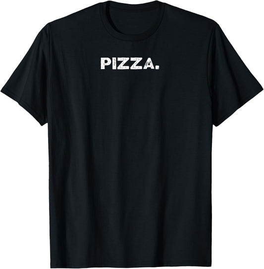 Design That Says Pizza. T-Shirt - T-Shirt | Black