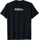 Design That Says Pizza. T-Shirt - T-Shirt | Black