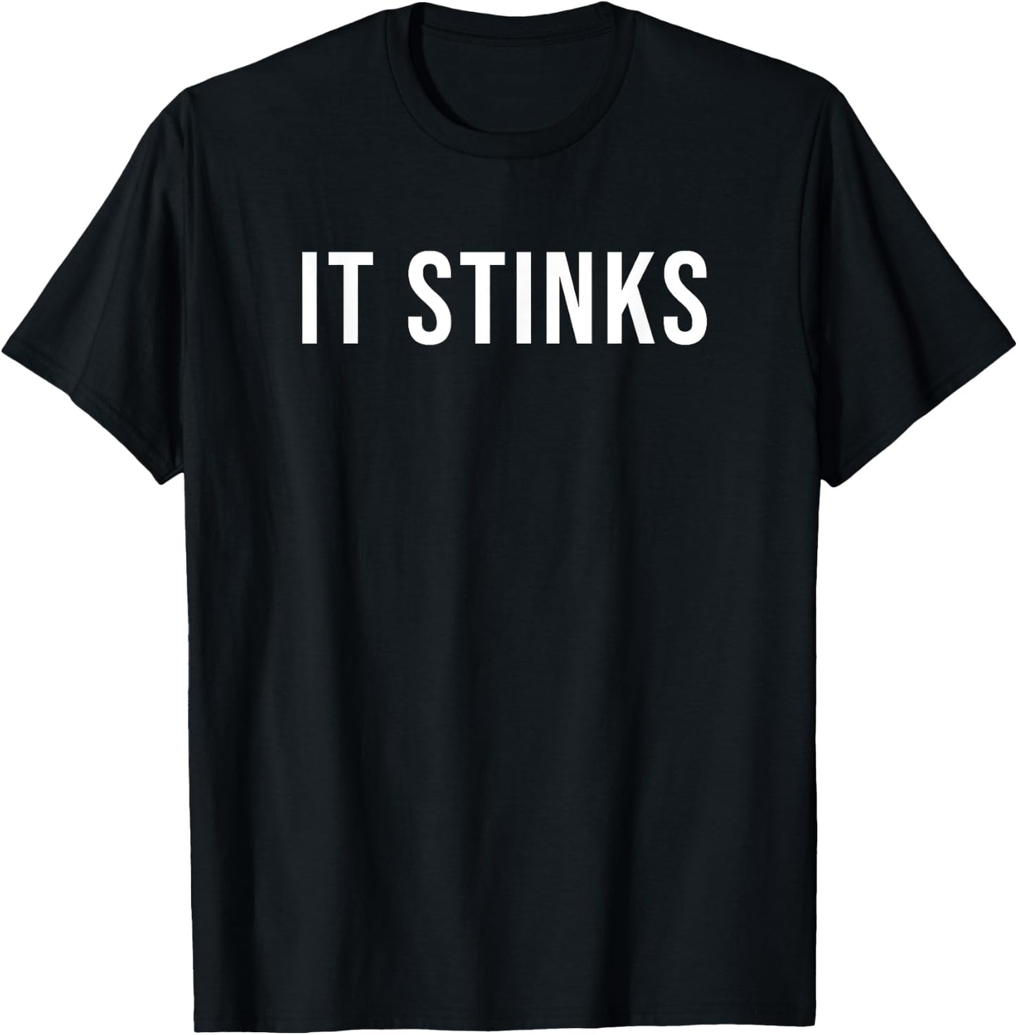 It Stinks T-Shirt - T-Shirt | Black