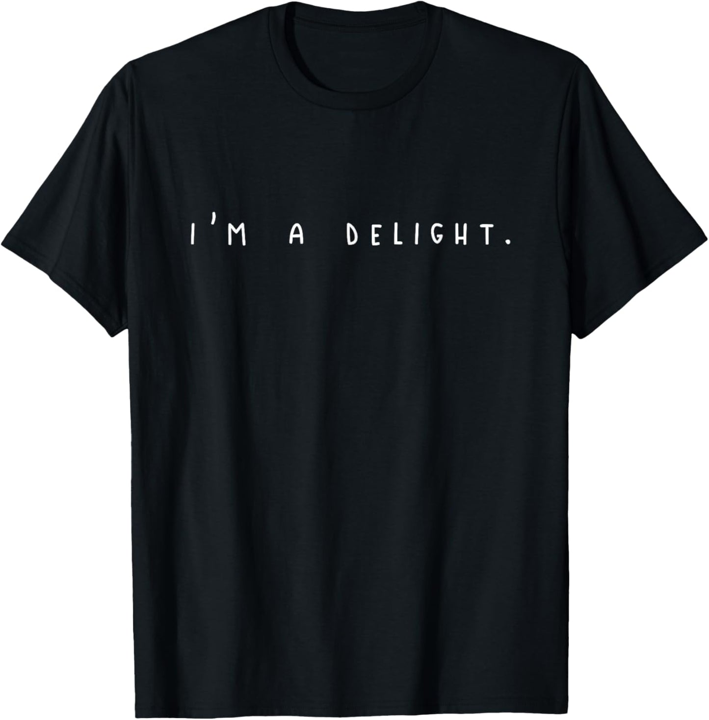 I'm a Delight T-Shirt - T-Shirt | Black