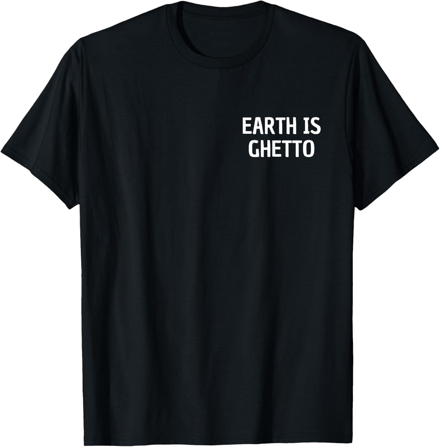 Earth Is Ghetto Simple Invasion Funny Nerdy Alien Space T-Shirt - T-Shirt | Black