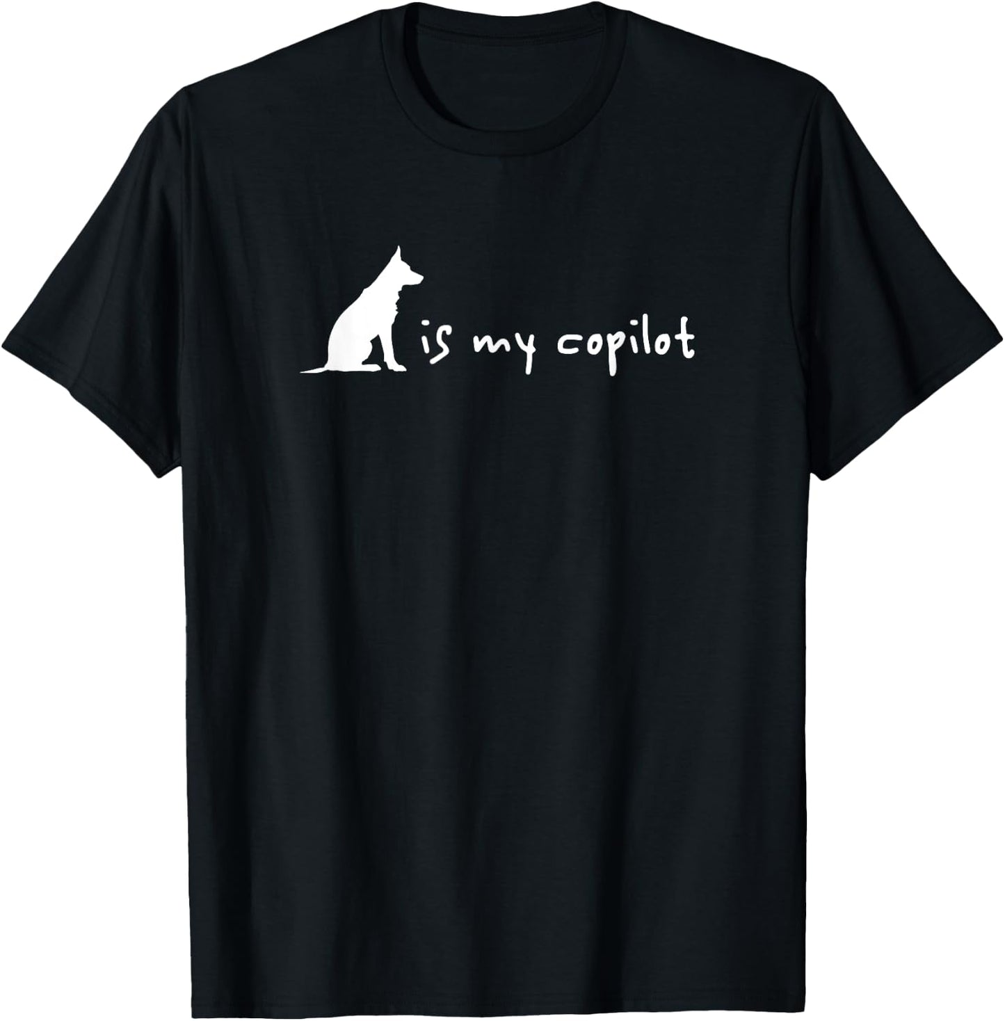 My German Shepherd is My Copilot Cute T-Shirt - T-Shirt | Black