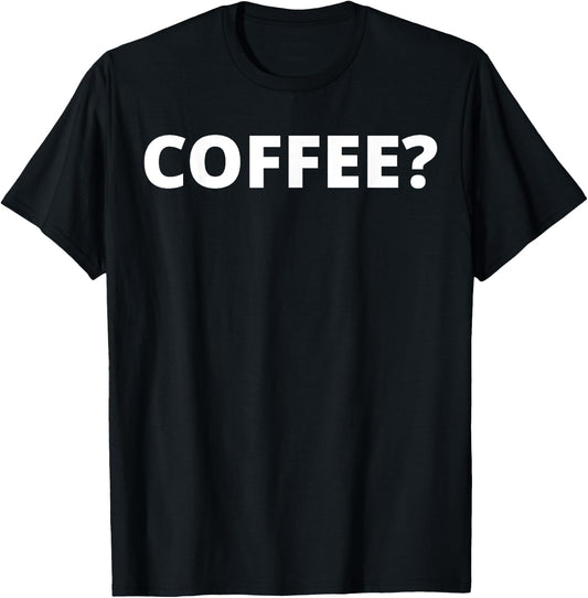 Coffee? - Barista T-Shirt - T-Shirt | Black