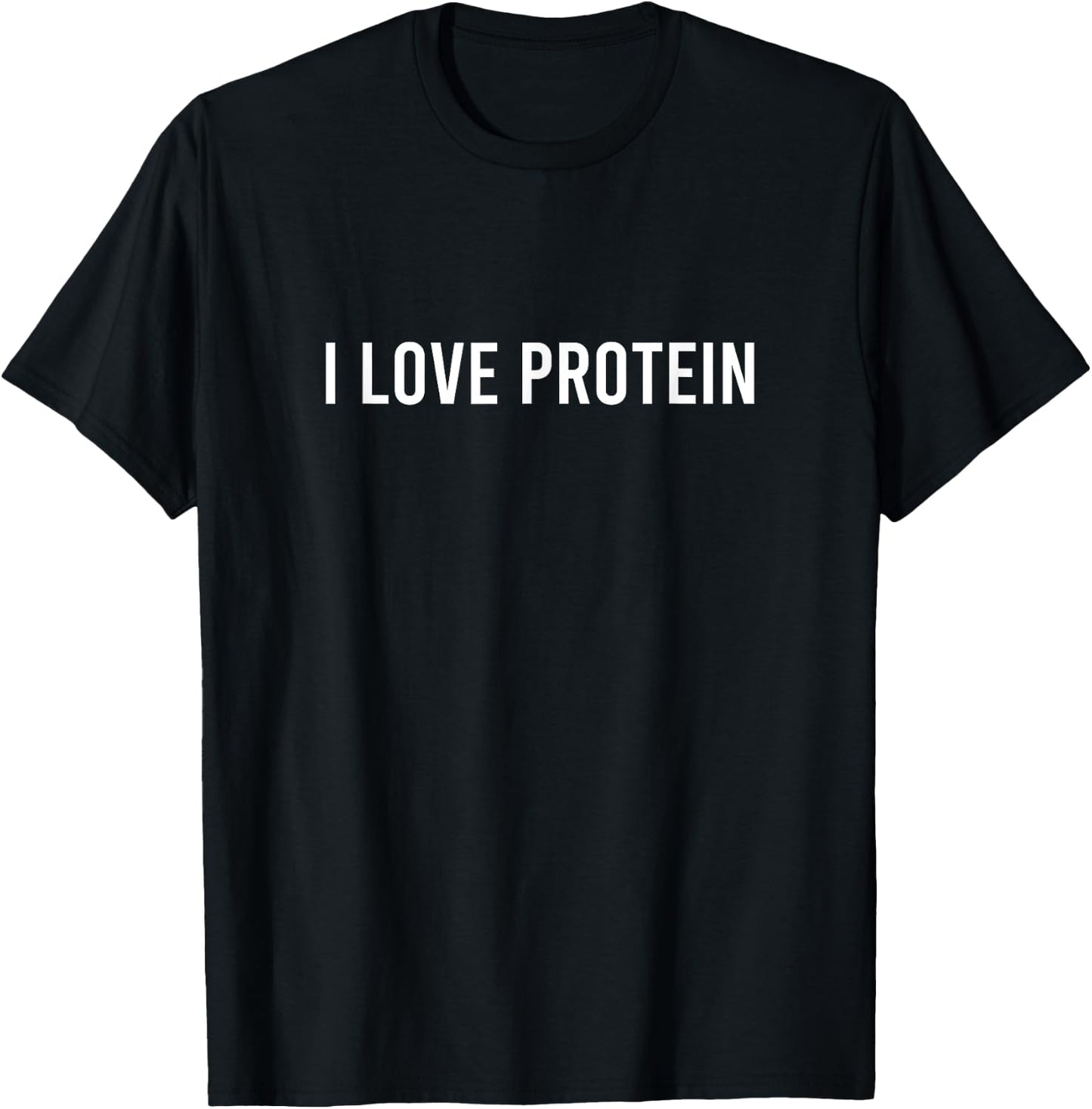 I Love Protein T-Shirt - T-Shirt | Black
