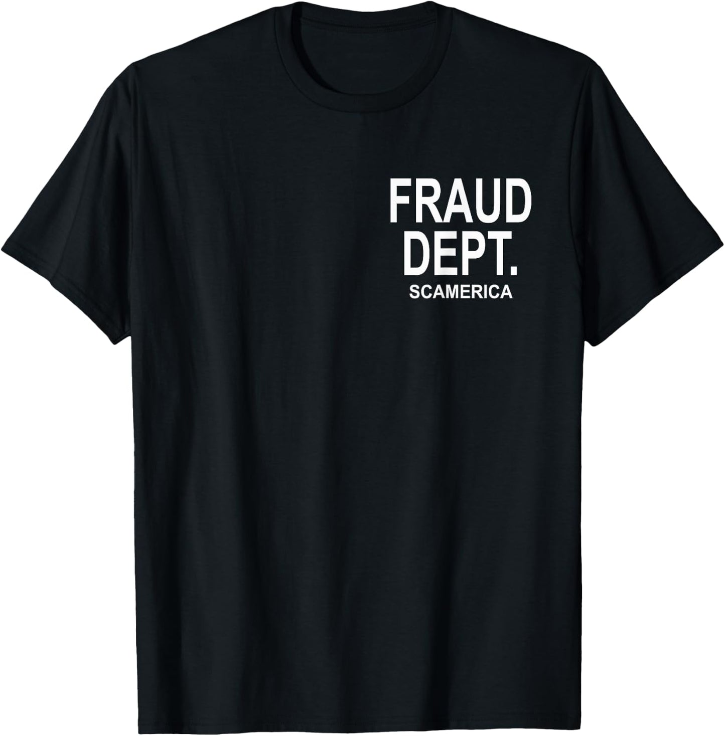 Fraud Dept Funny White Text Design for Husband T-Shirt - T-Shirt | Black
