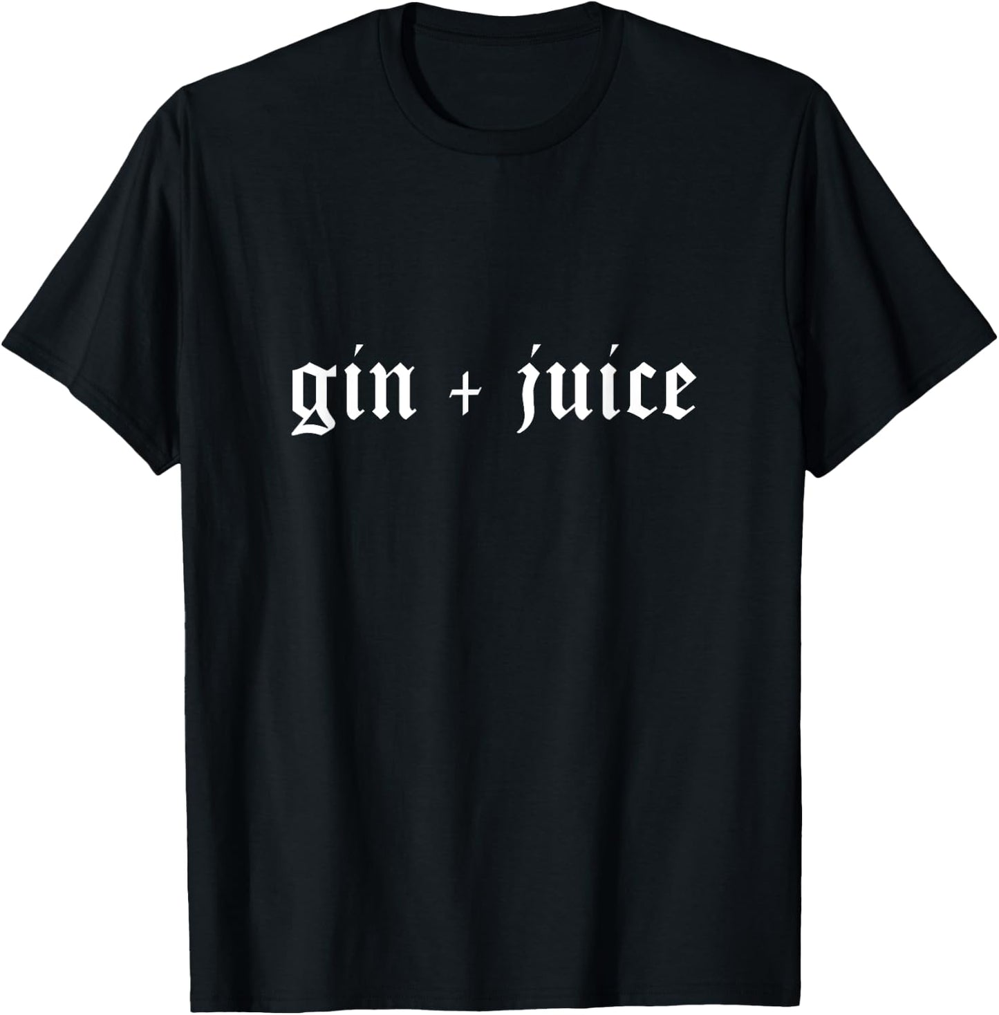 Fo' Shizzle Gin + Juice Funny Sarcastic Novelty Gangster Rap T-Shirt - T-Shirt | Black